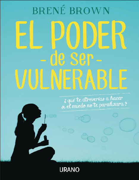 El poder de ser vulnerable